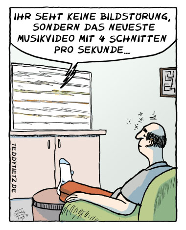 Teddy Tietz Cartoon der Kalenderwoche 24 - Musikvideo mit schnellen Schnitten