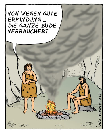 Teddy Tietz Cartoon der Kalenderwoche 27 - Frau schimpft über Feuererfindung wegen Verschmutzung
