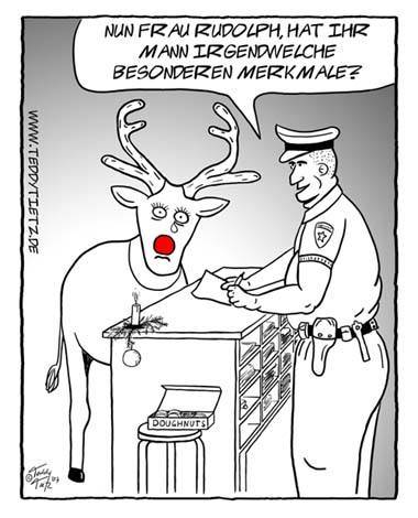 Teddy Tietz Cartoon der Kalenderwoche 51 - Frau Rudolph stellt Vermisstenanzeige.