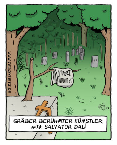 Teddy Tietz Cartoon der Kalenderwoche 19 - Grab von Salvator Dali