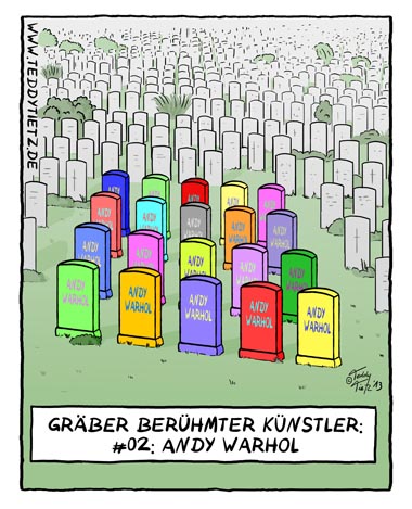 Teddy Tietz Cartoon der Kalenderwoche 11 - Grab von Andy Warhole