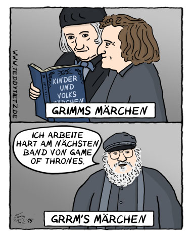 Teddy Tietz Cartoon der Kalenderwoche 13 - Grimms und GRRMs Märchen