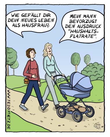 Teddy Tietz Cartoon der Kalenderwoche 1 - Die Haushalts-Flatrate