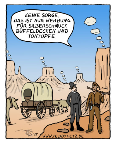 Teddy Tietz Cartoon der Kalenderwoche 15 - Indianische Werbung