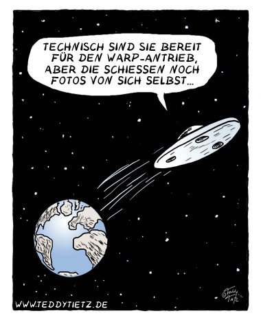 Teddy Tietz Cartoon der Kalenderwoche 21 - Menschheit erweist sich noch nicht als wÃ¼rdig fÃ¼r die Raumfahrt