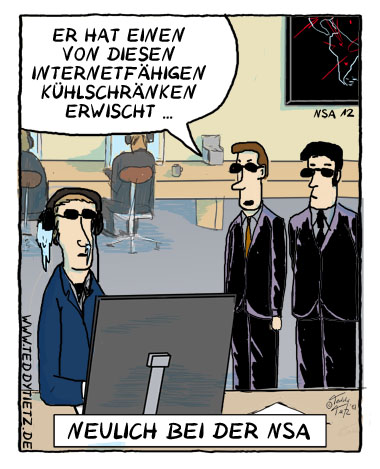 Teddy Tietz Cartoon der Kalenderwoche 26 - NSA überwacht alles, auch internet-fähige Kühlschränke