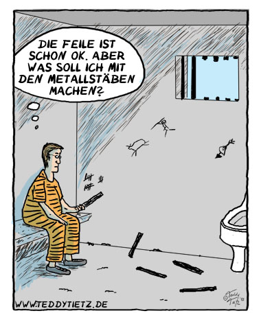 Teddy Tietz Cartoon der Kalenderwoche 26 - Nutzlose Feile