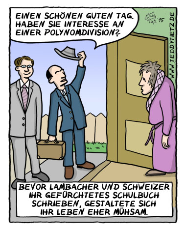 Teddy Tietz Cartoon der Kalenderwoche 41 - Vertreter für Polynomdivision