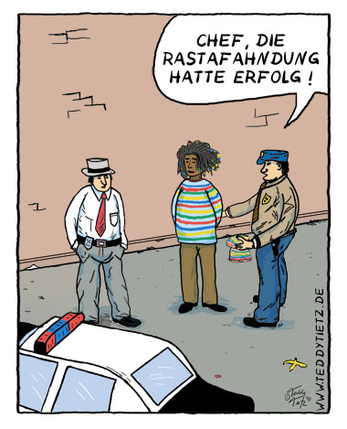 Teddy Tietz Cartoon der Kalenderwoche 2 - Rastafahndung