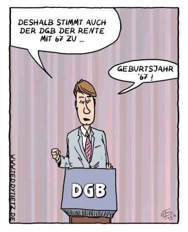 Teddy Tietz Cartoon der Kalenderwoche 6 - Rente mit 67