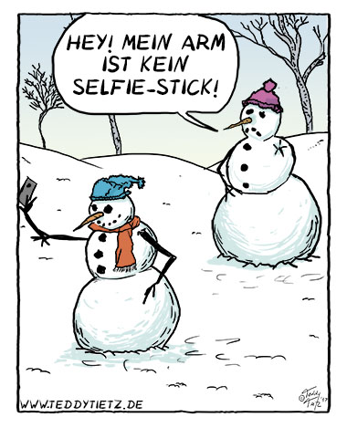 Teddy Tietz Cartoon der Kalenderwoche 1 - Arm des Schneemanns als Selfie-Stick missbraucht
