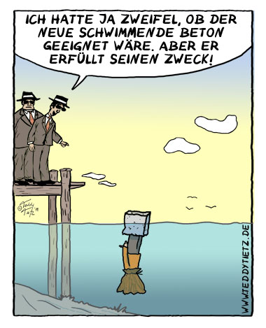 Teddy Tietz Cartoon der Kalenderwoche 10 - Mafia und Schwimmender Beton