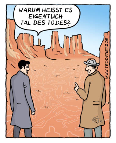 Teddy Tietz Cartoon der Kalenderwoche 41 - Tal des Todes