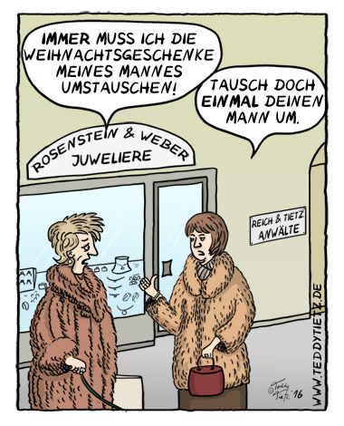 Teddy Tietz Cartoon der Kalenderwoche 52 - ErmÃ¼dender Umtausch der Weihnachtsgeschenke