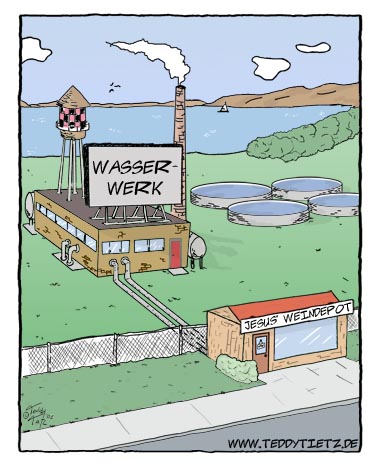 Teddy Tietz Cartoon der Kalenderwoche 34 - Wasser wird zu Wein in industrialisierter Form